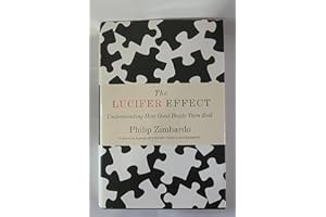 The Lucifer Effect: Understanding How Good People Turn Evil