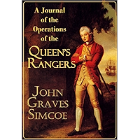 A Journal of the Operations of the Queen's Rangers from the End of the Year 1777, to the Conclusion of the Late American… book cover A Journal of the Operations of the Queen's Rangers from the End of the Year 1777, to the Conclusion of the Late American… book cover