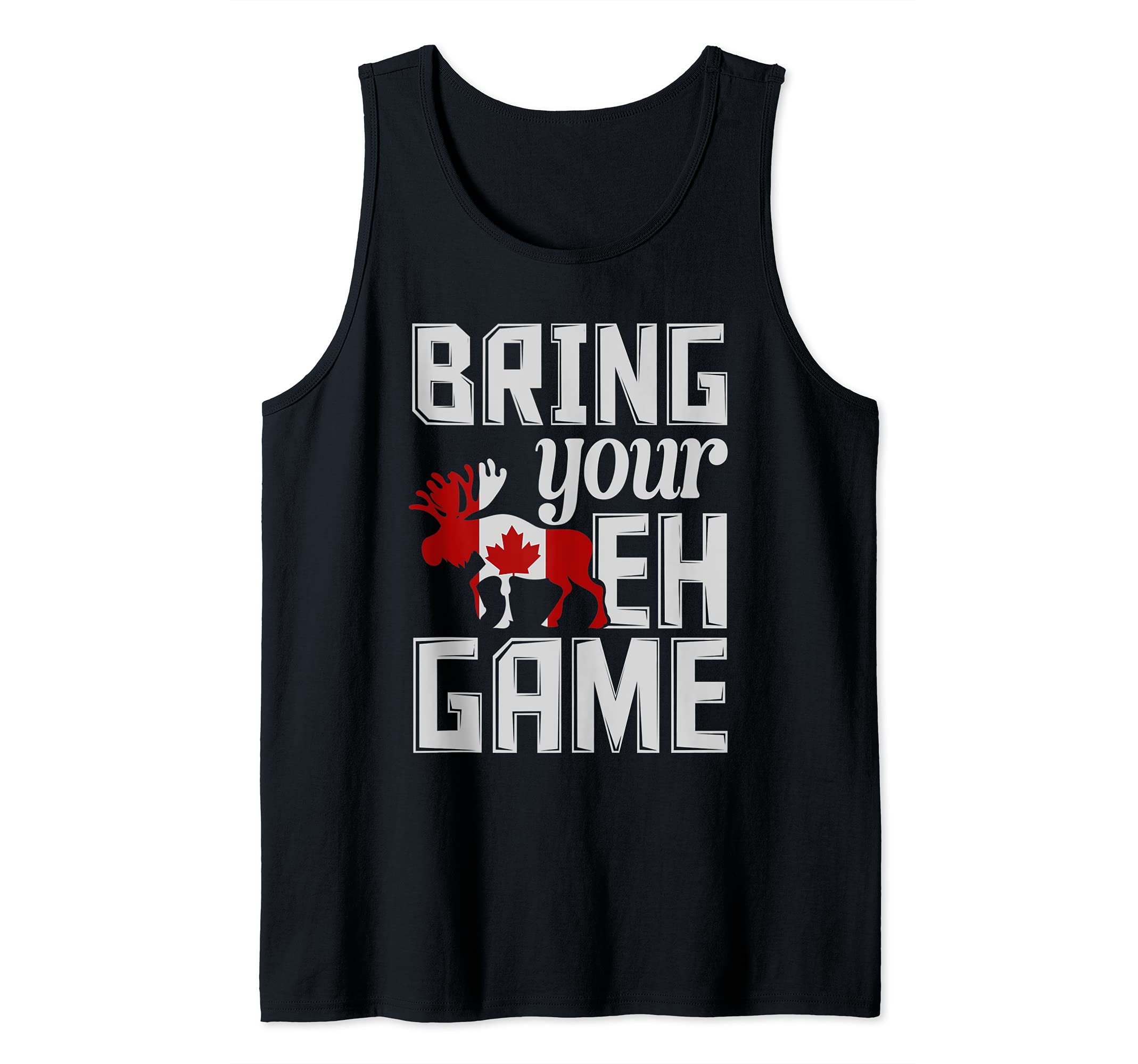 Patriotic Canadian Moose EH Game Maple Leaf Funny Canada Tank Top
