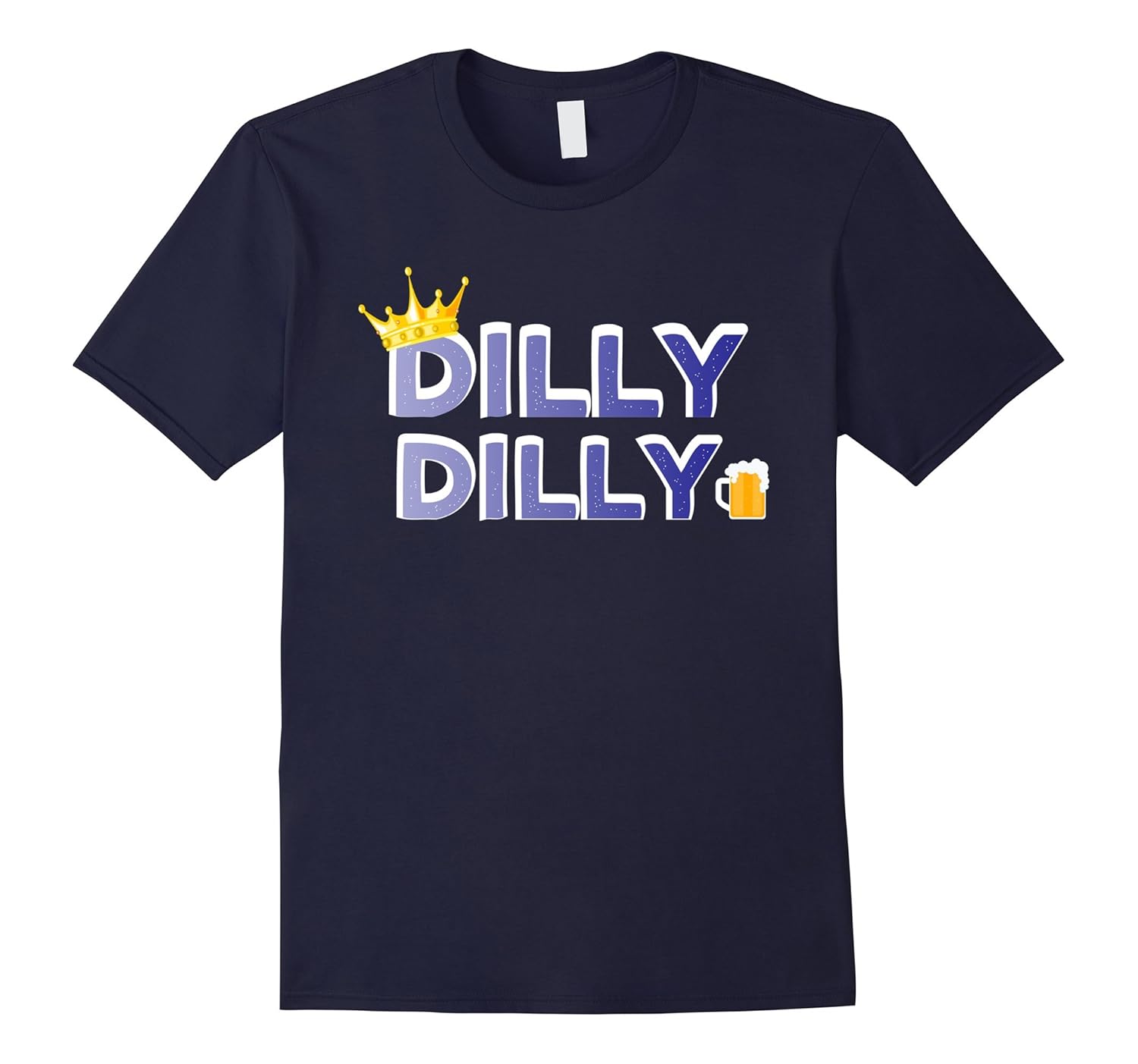 Dilly Dilly True Friend of the Crown Beer Drinking T-Shirt-ANZ