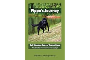 Pippa's Journey: Tail-Wagging Tales of Rescue Dogs