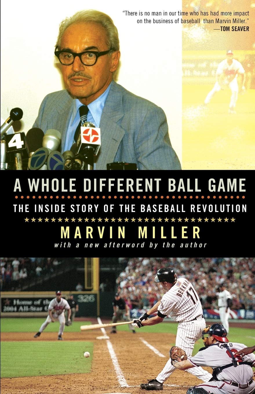 A Whole Different Ball Game The Inside Story Of The Baseball Revolution Miller Marvin Amazon Com Books