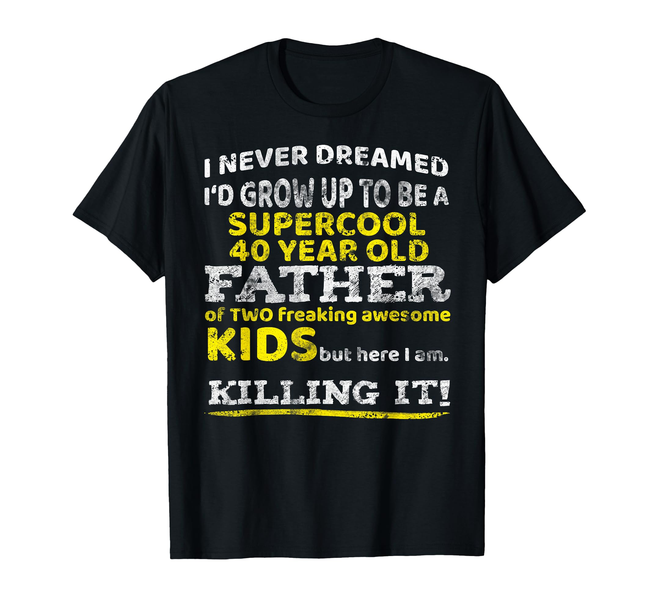 Photo 1 of Funny 40th Birthday Gift for Father Dad from Kids Forty year T-Shirt