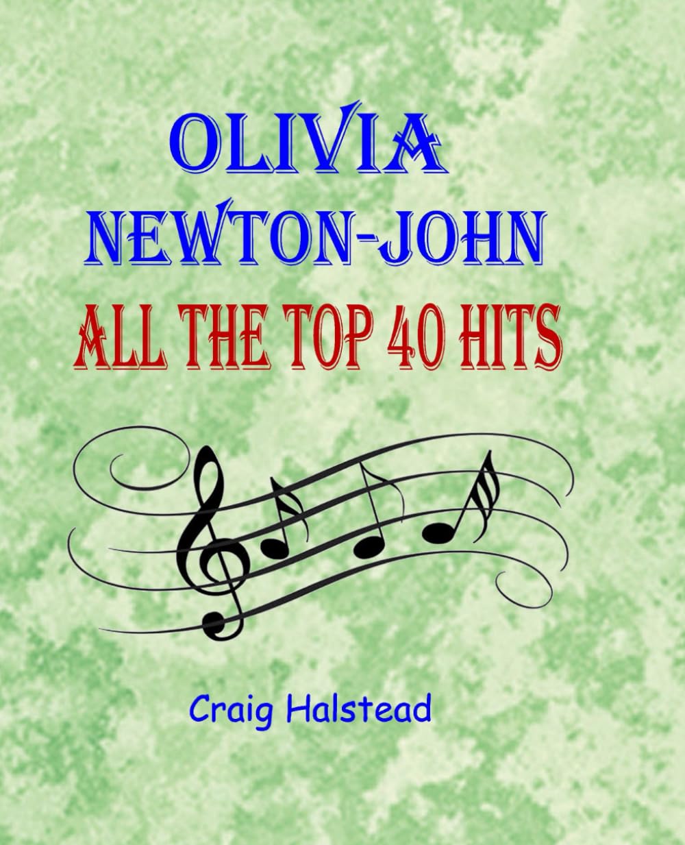 Olivia Newton-John: All The Top 40 Hits