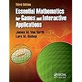 Essential Mathematics for Games and Interactive Applications