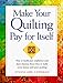 Make Your Quilting Pay for Itself by 