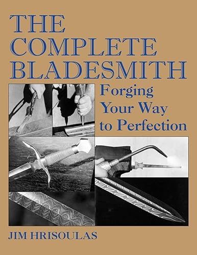 Download The Complete Bladesmith: Forging Your Way to Perfection PDF