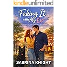 Faking it with my ex: an enemies to lovers small town sweet romance