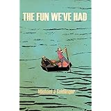 The Fun We've Had