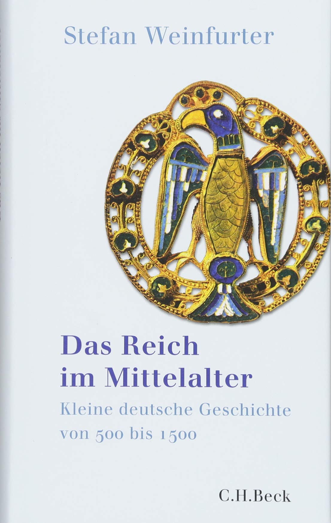 Das Reich Im Mittelalter Kleine Deutsche Geschichte Von 500 Bis