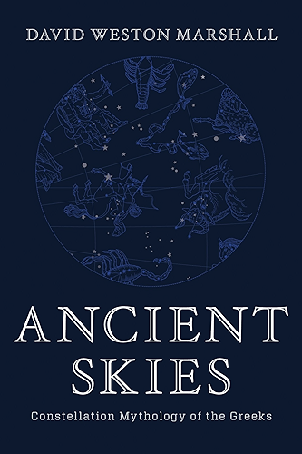 Download Ancient Skies: Constellation Mythology of the Greeks (English Edition) PDF