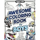 Awesome Coloring Book for Boys: Over 75 Coloring Activity featuring Ninjas, Cars, Dragons, Vehicles, Trucks, Dinosaurs, Space