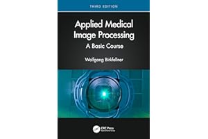 Applied Medical Image Processing: A Basic Course