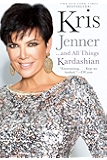 Kris Jenner . . . And All Things Kardashian