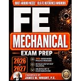 FE Mechanical Exam Prep: A Complete PE-Backed Review &amp; Practice Guide Built Around the FE Reference Handbook | INCLUDES Workbook (3,100+ Practice Problems &amp; Detailed Solutions) and CBT Exam Simulator