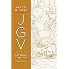 JGV: A Life in 12 Recipes