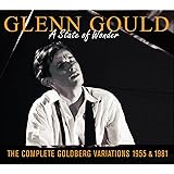 Glenn Gould: A State of Wonder - The Complete Goldberg Variations 1955 & 1981