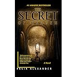 The Secret of Heaven: An explosive mystery regarding the divinity of Christ vs the humanity of Jesus. (Aiden Leonardo Book 1)