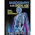 Radiography in the Digital Age: Physics - Exposure - Radiation Biology