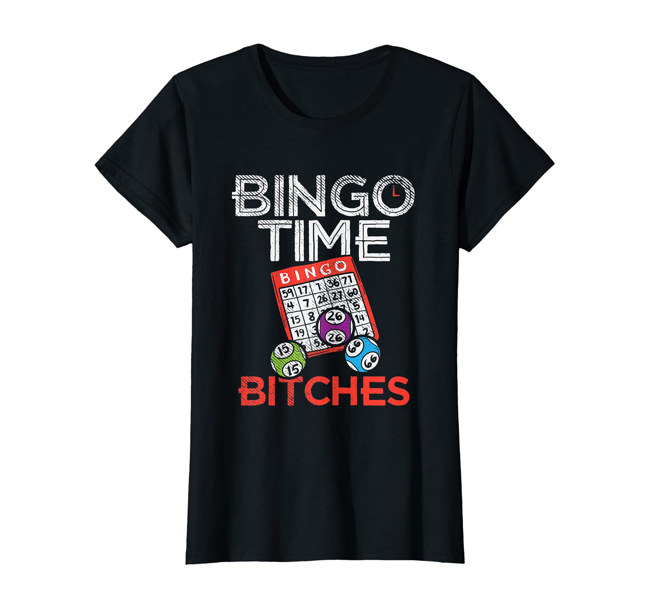 Womens Bingo time bitches gift for bingo player mom or grandma T-Shirt