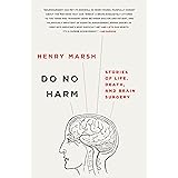 Do No Harm: Stories of Life, Death, and Brain Surgery