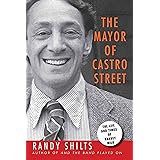 The Mayor of Castro Street: The Life and Times of Harvey Milk