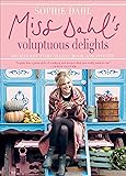 Miss Dahl's Voluptuous Delights: Recipes for Every