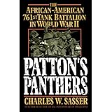 Patton's Panthers: The African-American 761st Tank Battalion In World War II