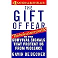 The Gift of Fear: And Other Survival Signals That Protect Us from Violence