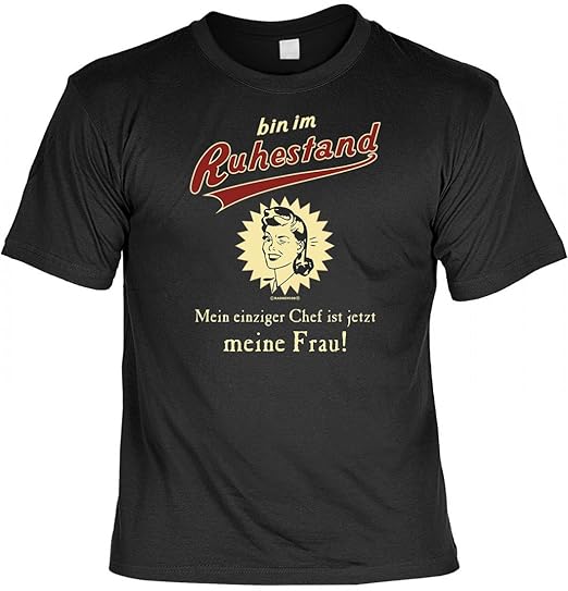 Lustiges T Shirt Rente Im Ruhestand Mein Chef Ist Meine Frau Funshirt Spruch Geschenk Für Rentner Mit Humor Jetzt Mit Lustiger Urkunde