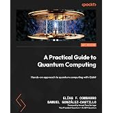A Practical Guide to Quantum Computing: Hands-on approach to quantum computing with Qiskit