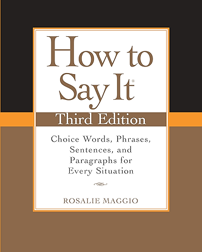 Download How to Say It, Third Edition: Choice Words, Phrases, Sentences, and Paragraphs for Every Situation (English Edition) PDF