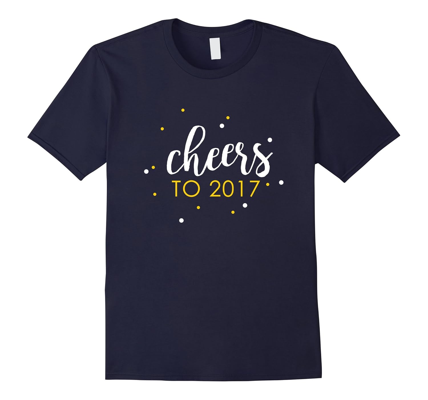 Cheers to 2017 Shirt, Cute New Years Eve Party Gift-ANZ