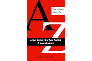 How to Write about Law : Legal Writing for Law School & Law Reviews (Legal Writing: Master the Craft of Clear Legal Communica