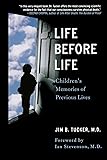 Life Before Life: Children's Memories of Previous Lives