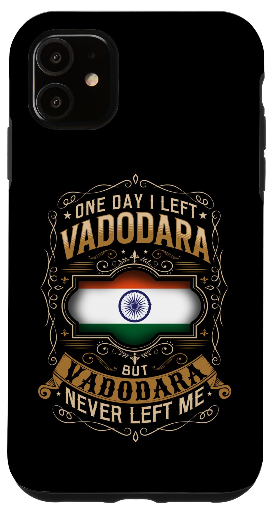 iPhone 11 ONE DAY I LEFT VADODARA BUT VADODARA NEVER LEFT ME Case