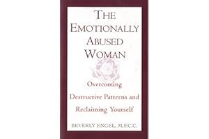 The Emotionally Abused Woman: Overcoming Destructive Patterns and Reclaiming Yourself (Fawcett Book)
