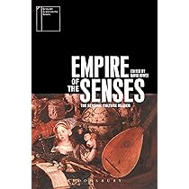 Empire of the Senses: The Sensual Culture Reader: Howes, David