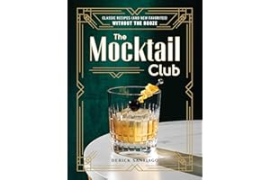 The Mocktail Club: Classic Recipes (and New Favorites) Without the Booze