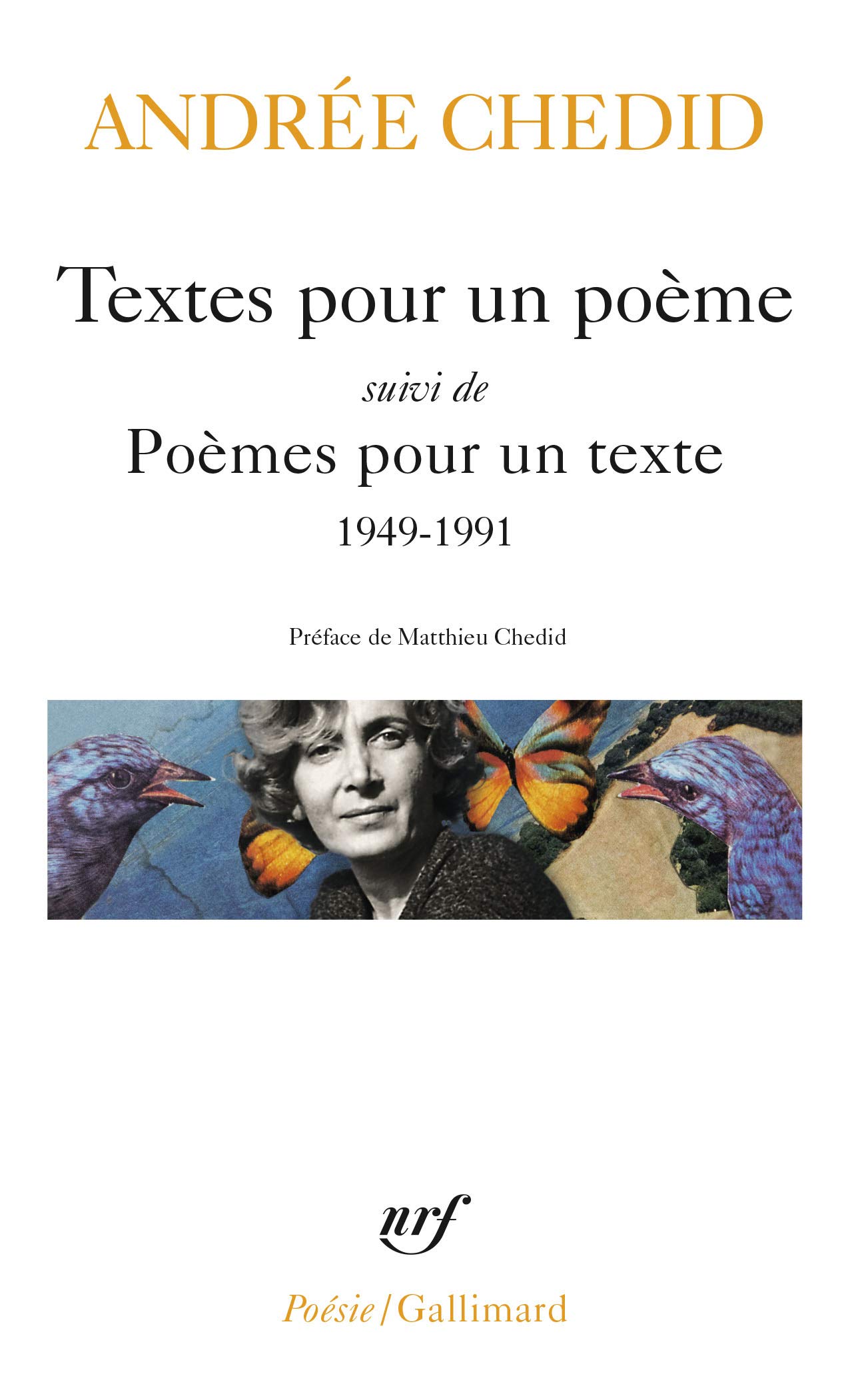 Amazon Fr Textes Pour Un Poeme Poemes Pour Un Texte 1949 1991 Chedid Andree Chedid Matthieu Livres