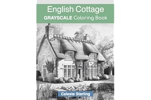 Grayscale Coloring Book For Adults: Cozy Cottages and Serene English Countryside Illustrations for Stress and Anxiety Relief, size 8,5X11 inches