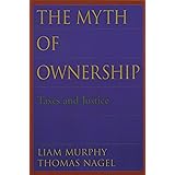 The Myth of Ownership: Taxes and Justice