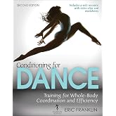 Conditioning for Dance 2nd Edition: Training for Whole-Body Coordination and Efficiency