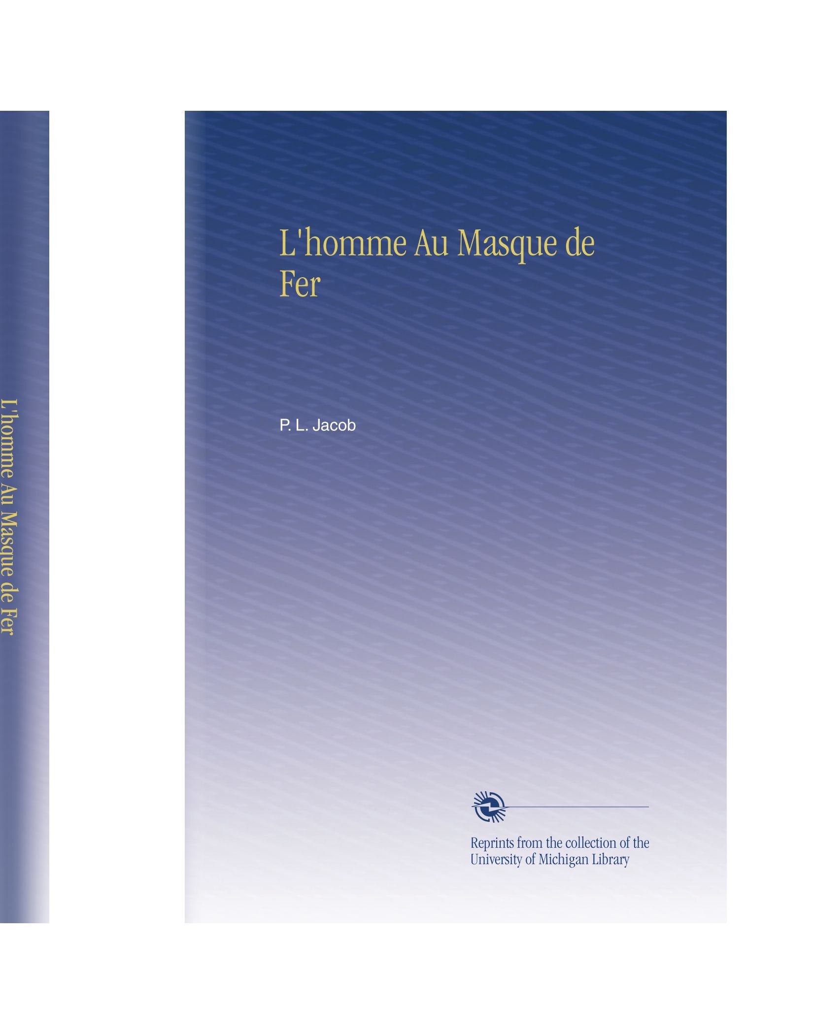Lu0027homme Au Masque de Fer (French Edition): Jacob, P. L.: Amazon 