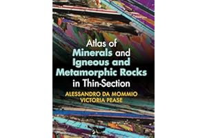 Atlas of Minerals and Igneous and Metamorphic Rocks in Thin-Section