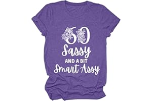 GAQEUWR Sixty Tshirt for Women, 60 Sassy and A Bit Smart Assy Shirt, Funny Casual Letter Tee, 60th Birthday O-Neck Shirt