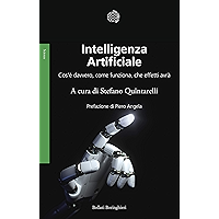 Intelligenza artificiale: Cos'è davvero, come funziona, che effetti avrà (Italian Edition) book cover