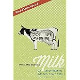 Pure and Modern Milk: An Environmental History since 1900