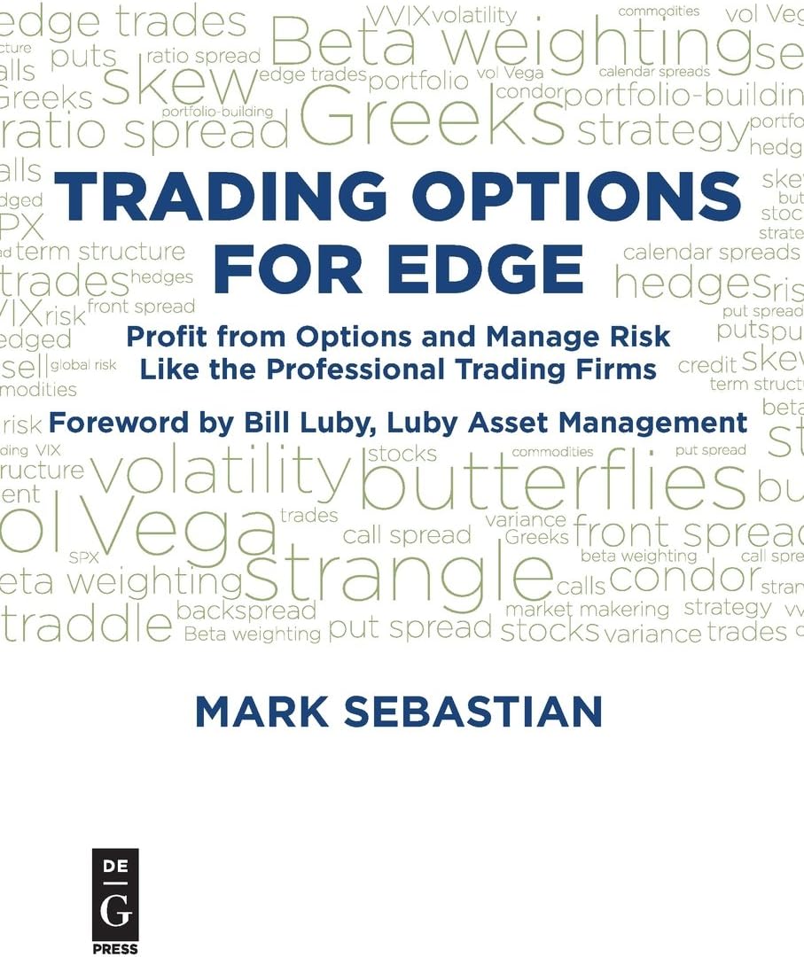 Trading Options for Edge: Profit from Options and Manage Risk like the Professional Trading Firms