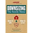 Downsizing The Family Home: What to Save, What to Let Go (Volume 1) (Downsizing the Home)